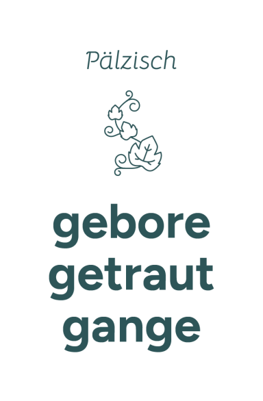 Logo Pälzisch gebore - getraut - gange